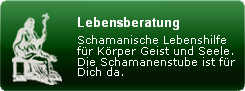 Schamanische Lebensberatung Schamanische Lebensberatung